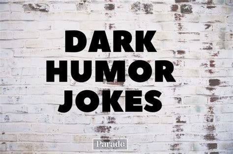 dark humor jokes memes|125 Dark Humor Jokes That Are Twisted, Morbid and Funny.